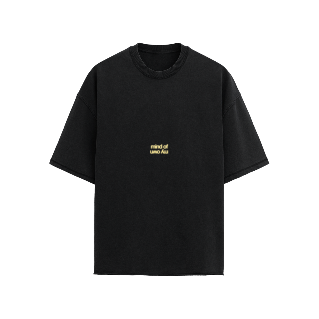 MIND OF MY OWN T-SHIRT